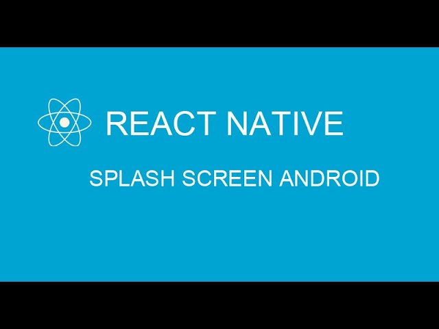 #24 Splash screen in React Native Android | Static and dynamic splash screen