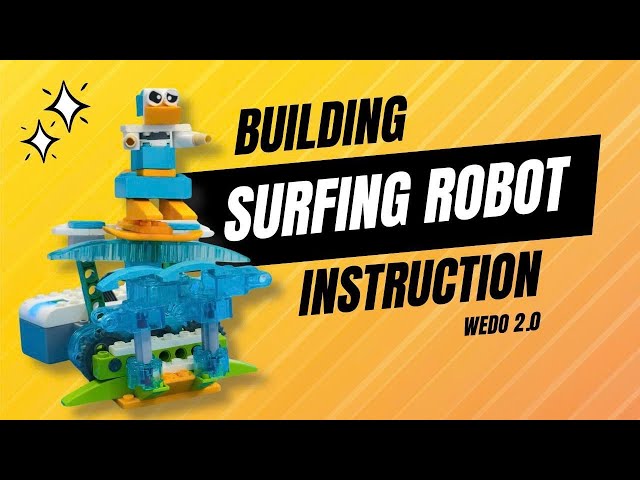  BUILDING INSTRUCTION WEDO 2.0 - SURFING ROBOT #lego #wedo #stemplus #buildinginstructions 
