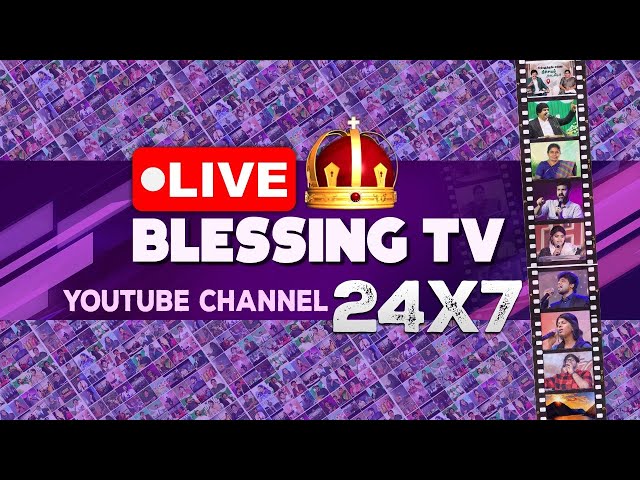 Blessing TV 24x7 Live Stream | Bro. J. Allen Paul & Sis. Sophiya Allen Paul - Blessing TV