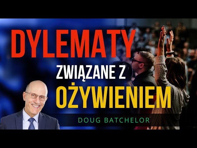 Revival Dilemmas | Doug Batchelor