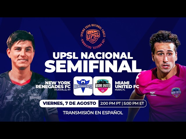 ESP | NY Renegades FC vs Miami United FC | 08.07.2026 | UPSL National Semifinal