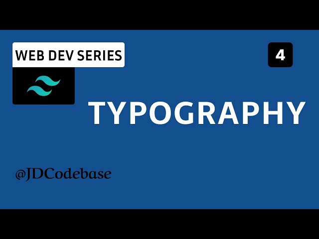 Tailwind CSS Typography, Colors & Media – HTML Tutorial for Beginners | Web Dev Series | JDCodebase