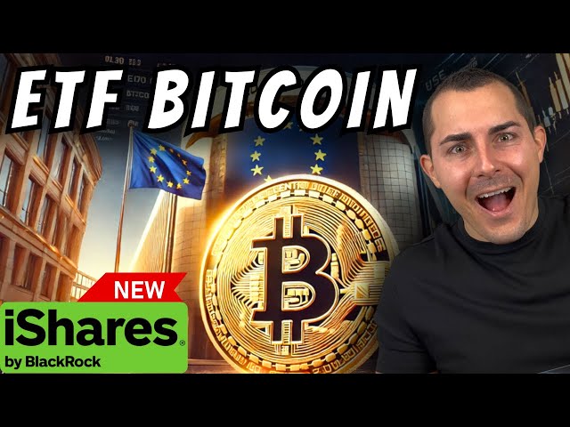 ENFIN un ETF BITCOIN pour l’EUROPE 🇪🇺 - BlackRock ishares BITCOIN ETP (analyse & avis)