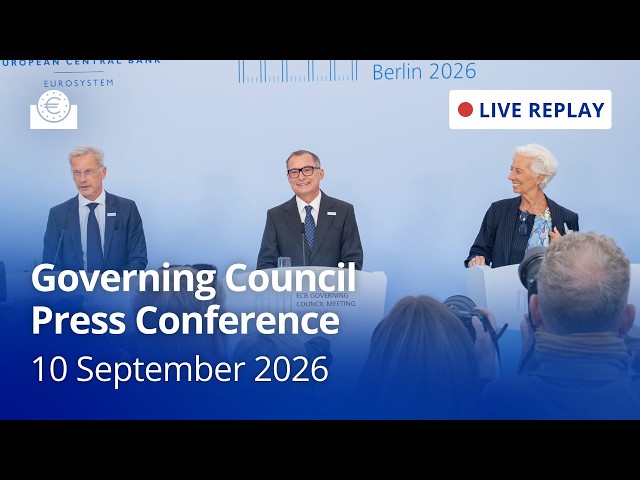 Live - ECB Governing Council Press Conference - 10 September 2026
