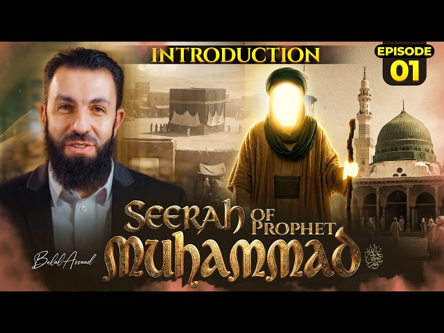Who Is Muhammad ﷺ? Seerah Episode 1 | Belal Assaad