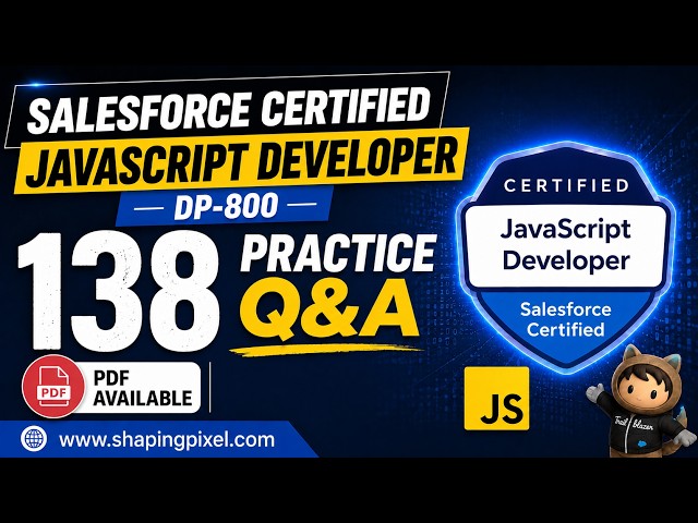 Practice Q&A | Salesforce Certified JavaScript Developer Certification Exam