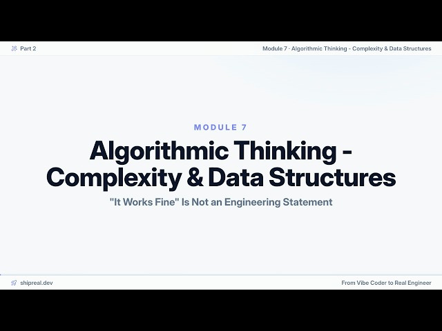 Module 7: Algorithmic Thinking - Complexity & Data Structures