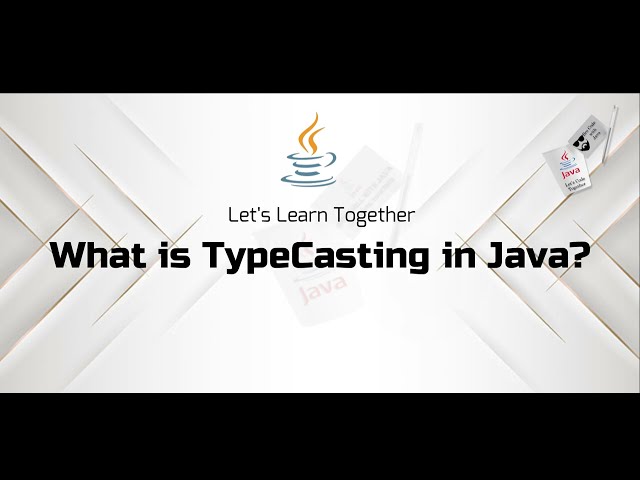 What is TypeCasting in Java :   A Comprehensive Guide