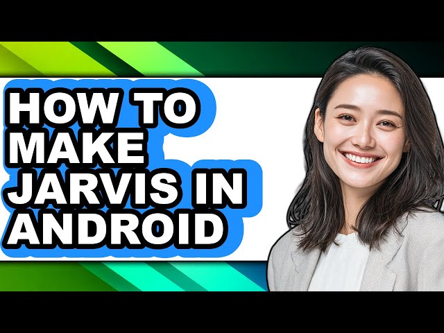 How to Make Jarvis in Android (full Guide)