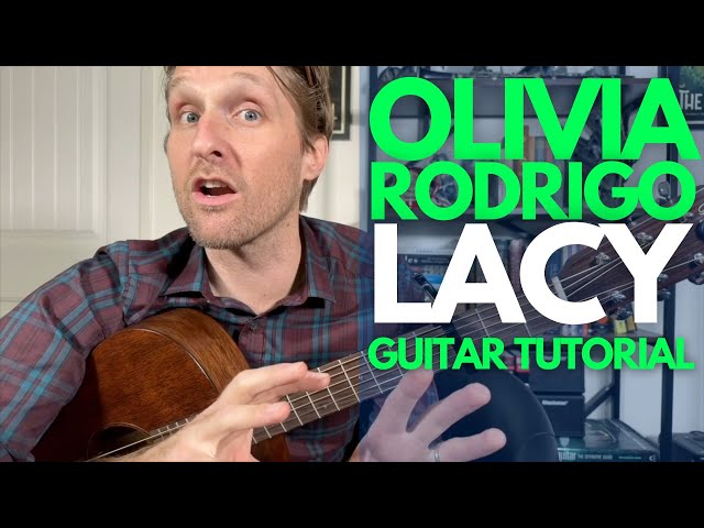 Lacy by Olivia Rodrigo Guitar Tutorial - Guitar Lessons with Stuart!