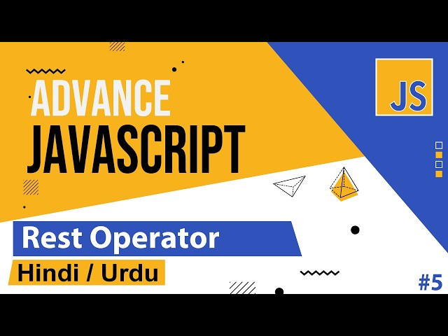 Advance JavaScript - Rest Operator Tutorial in Hindi / Urdu