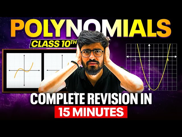 POLYNOMIALS - Complete Revision in 15 Minutes 🔥 | Class 10th Board