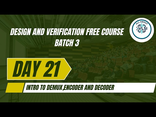 Intro Priority Encoder and  Decoder  || Design and verification free course | All about VLSi