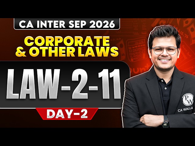 CA Inter Corporate And Others Laws: Law 2 11 (Day - 2) | CA Inter Law | Sep 2026 | CA Chaitanya Jain