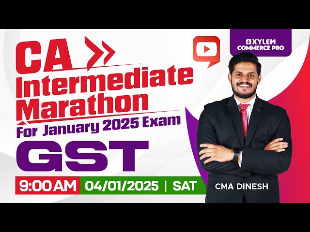 CA Intermediate - GST | Marathon | Xylem CA Classes