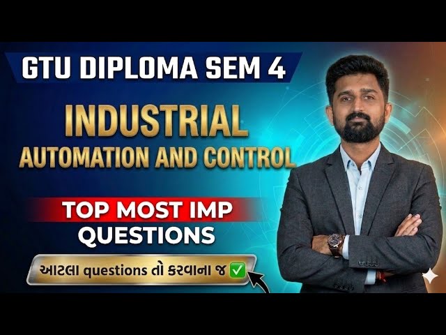 INDUSTRIAL AUTOMATION AND CONTROL MOST IMP | DIPLOMA SEM 4 ELECTRICAL ENGINEERING | IAC TOP MOST IMP