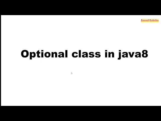 In java 8, What is an optional class (with example) | Optional class in java 8 example