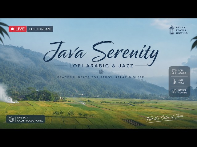 🔴 LIVE 24/7 Lofi Arabic & Jazz - Java Serenity: Peaceful Beats for Study, Relax & Sleep