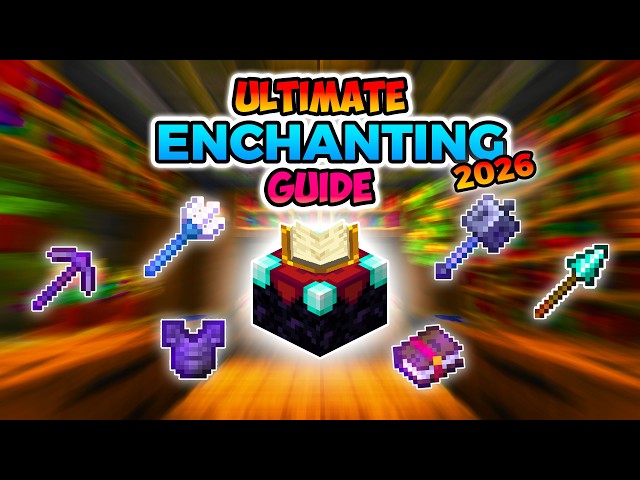 The ULTIMATE Enchanting Guide for Minecraft 26+ | Everything You NEED To Know!