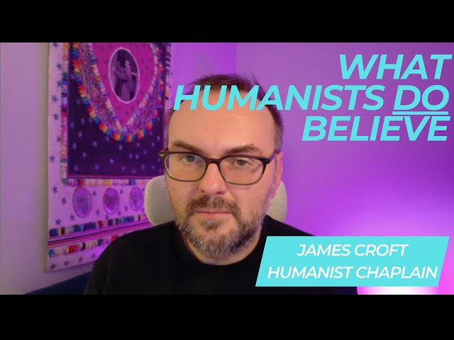 What Humanists DO Believe - the 6 Core Values of Humanism