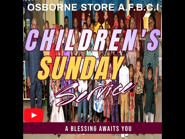 OSBORNE STORE AFBCI CHILDREN'S  SUNDAY SERVICE