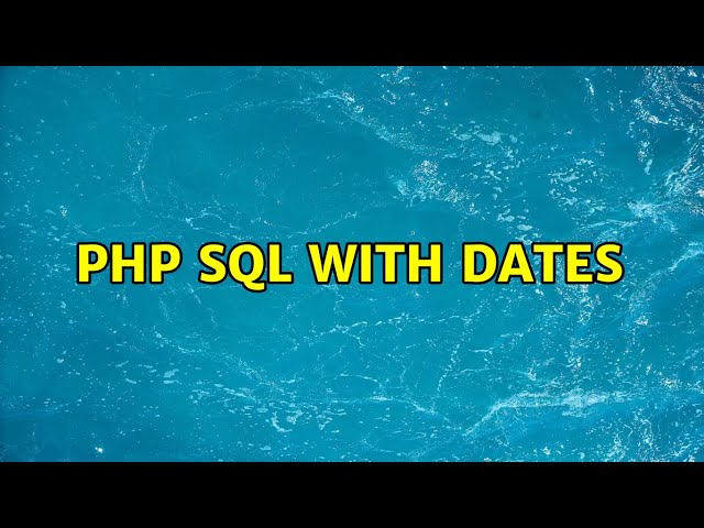 PHP SQL with dates