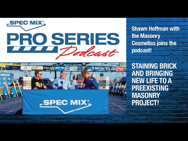 SPEC MIX® Pro Series Podcast | Ep. 27: Shawn Hoffman - Masonry Cosmetics