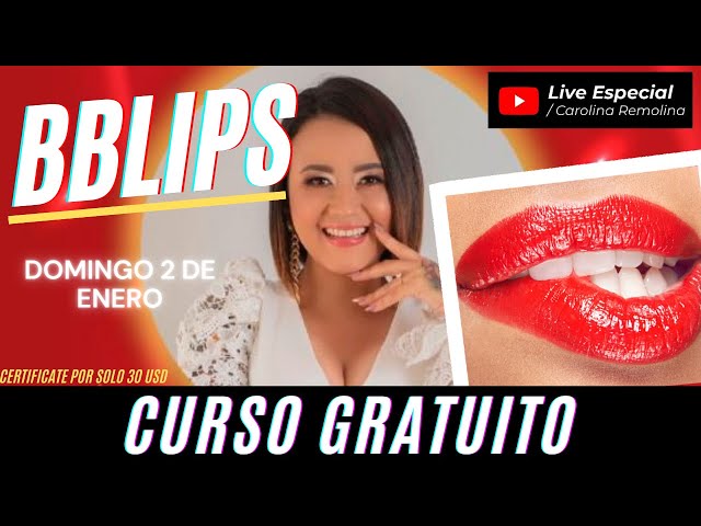 CURSO GRATUITO de "BBLIPS" (#kissumlips) 👄  con CERTIFICADO  👩‍🎓👨‍🎓