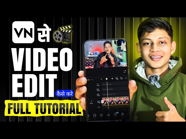 VN App Se Video Editing Kaise Kare ✅ (Beginner to Advanced) | Full Tutorial 2026