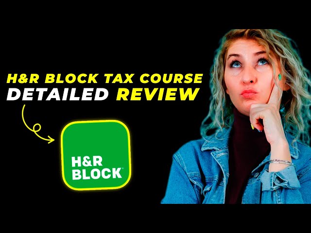 H&R Block Tax Course Review 2025 – Is It Worth It?