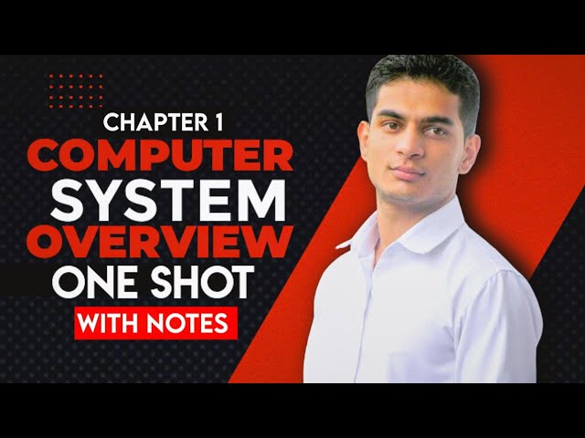 Computer System Overview - Chapter 1 | Class 11 Computer Science with Python |Full Notes