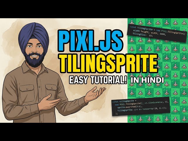 Game Background Scroll karne ka Sahi Tareeka! | PixiJS TilingSprite (Hindi)