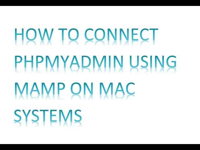 How to access phpmyadmin database in mac using MAMP (2020)