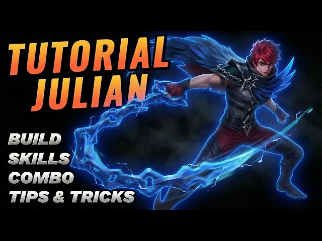 Julian Guide & Tutorial – Master the FASTEST Combos! | MLBB