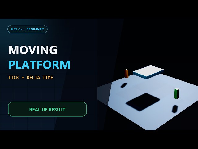 UE5 C++ Moving Platform Tutorial | Tick, Delta Time & No Timeline
