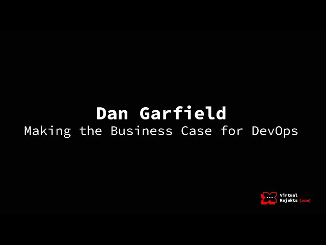 Making the Business Case for DevOps - Dan Garfield, Codefresh