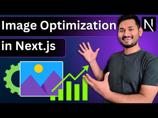 Image Optimization in Next.js | Next.js Image Component | Next.js Complete Course | S6 Ep.6