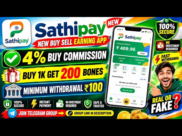 Sathipay New Buy Sell App 2026 🔥 4% Commission | Buy ₹1K Get ₹200 Bonus | ₹100 Minimum Withdrawal