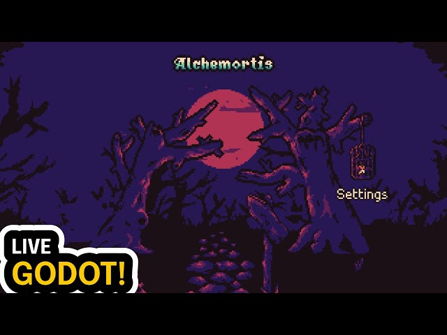 Afternoon Alchemortis Dev, What Will We Get Into? - Live Godot Development