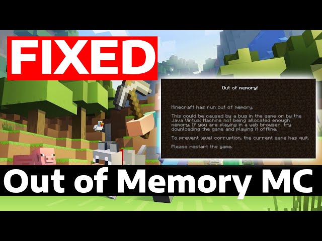 How To Fix Minecraft Out of Memory Error