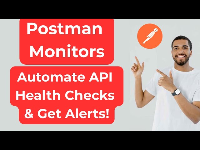 Postman Monitors: Automate API Health Checks & Get Alerts