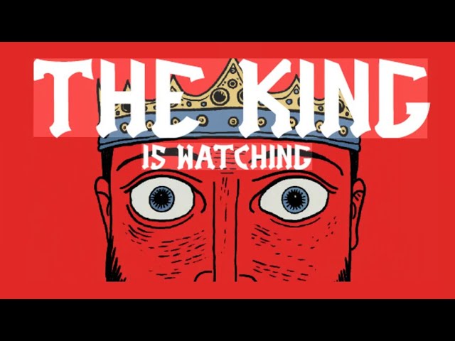 THE KING IS WATCHING - Tips and Tutorials 101 (Beginners Guide)