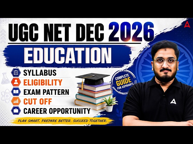 UGC NET Education Paper 2 | UGC NET Education Syllabus, Eligibility, Exam Pattern & Cut OFF 2026