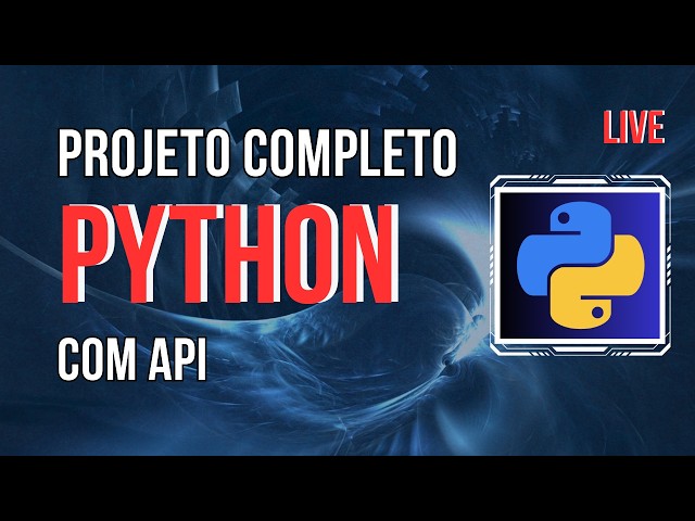 Python na Prática: Projeto Completo com Funções Assíncronas, Listas e API