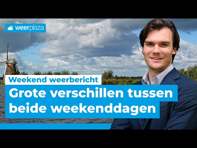 Grote verschillen in het weekend | Weekend weerbericht