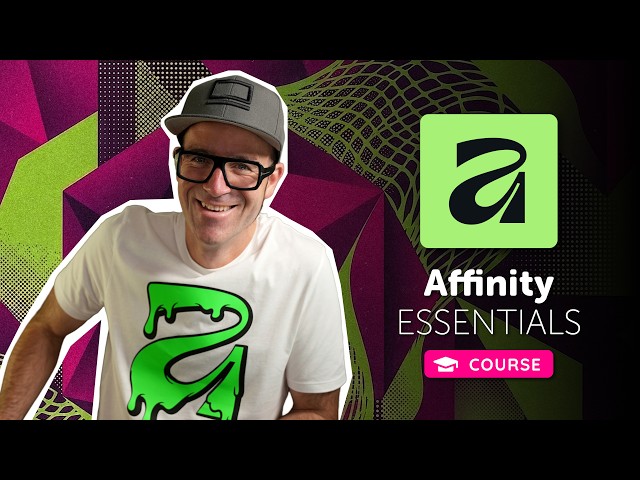 New Course: Affinity Essentials