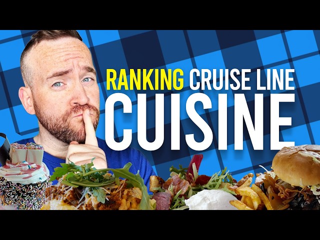 Ranking Cruise Line FOOD & DINING from WORST to BEST!