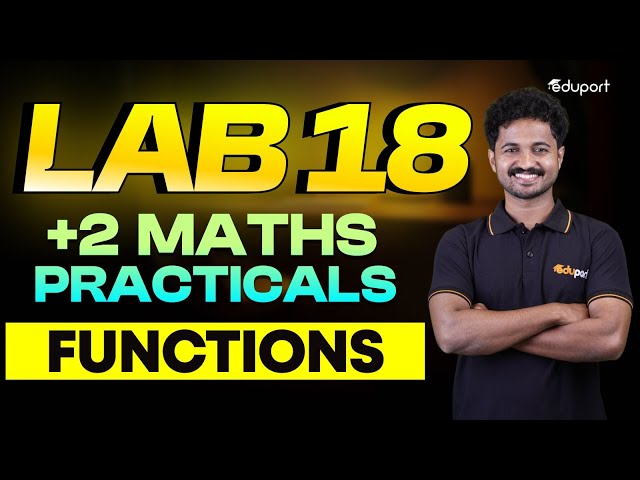 Plus Two Maths Practical Lab 18 | Functions | Eduport Plus Two