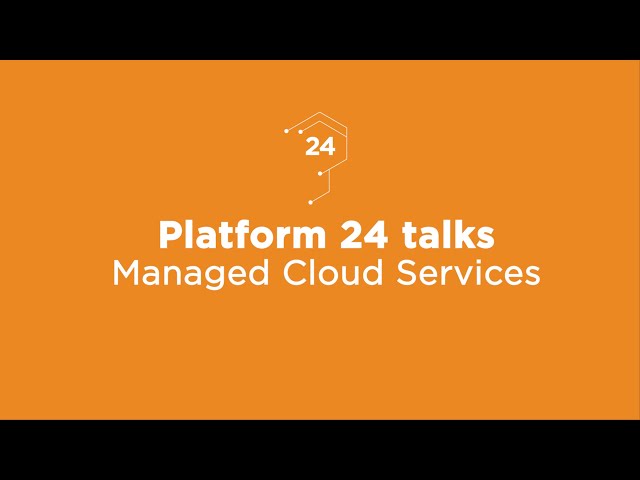 Managed Cloud Services | Platform 24