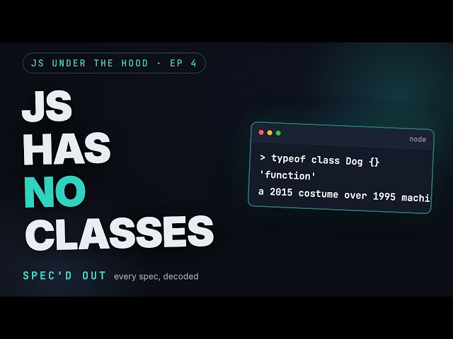 JavaScript Prototypes: What class Really Is | JS, Under the Hood #4